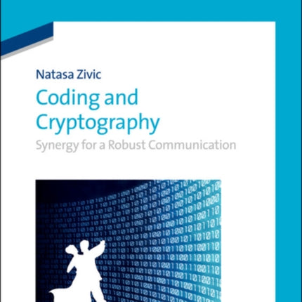 Coding and Cryptography: Synergy for a Robust Communication