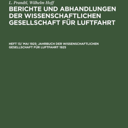 Jahrbuch Der Wissenschaftlichen Gesellschaft Für Luftfahrt 1925