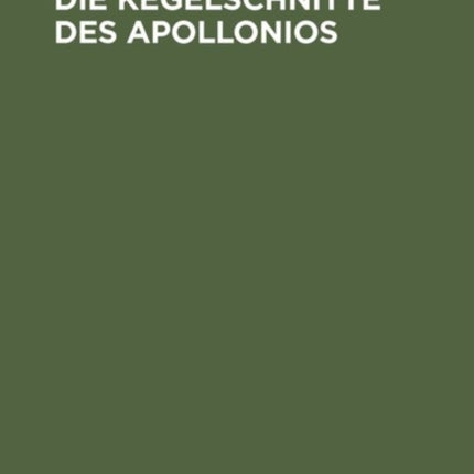 Die Kegelschnitte Des Apollonios