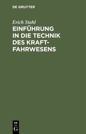 Einführung in Die Technik Des Kraftfahrwesens