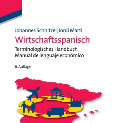 Wirtschaftsspanisch: Terminologisches Handbuch - Manual de Lenguaje Económico