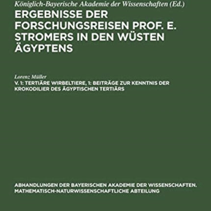Tertiäre Wirbeltiere, 1: Beiträge Zur Kenntnis Der Krokodilier Des Ägyptischen Tertiärs