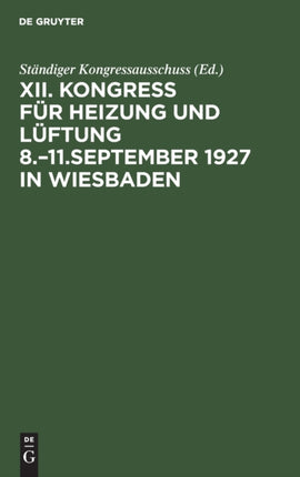 Kongress Für Heizung Und Lüftung 8.-11.September 1927 in Wiesbaden