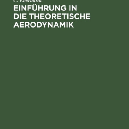 Einführung in Die Theoretische Aerodynamik
