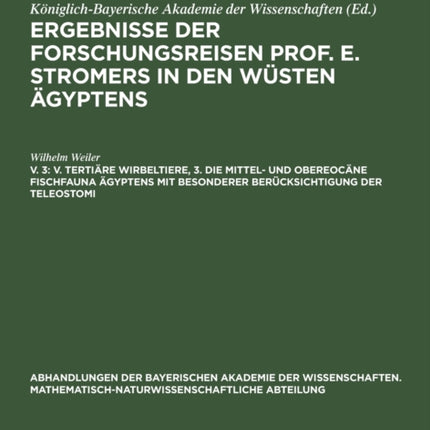 V. Tertiäre Wirbeltiere, 3. Die Mittel- Und Obereocäne Fischfauna Ägyptens Mit Besonderer Berücksichtigung Der Teleostomi