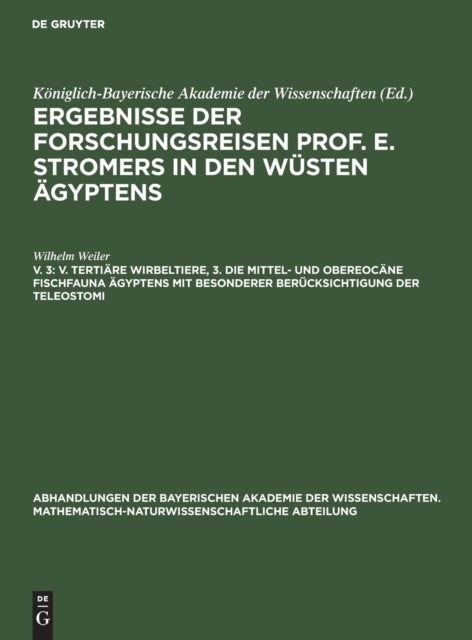 V. Tertiäre Wirbeltiere, 3. Die Mittel- Und Obereocäne Fischfauna Ägyptens Mit Besonderer Berücksichtigung Der Teleostomi