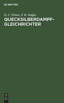 Quecksilberdampf-Gleichrichter: Wirkungsweise, Konstruktion Und Schaltung
