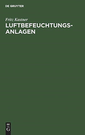 Luftbefeuchtungsanlagen: Untersuchungen Und Berechnungen