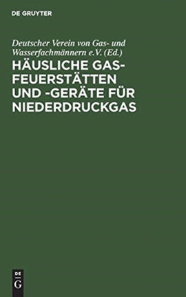 Häusliche Gas-Feuerstätten Und -Geräte Für Niederdruckgas