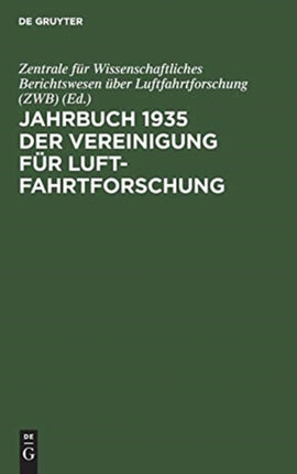 Jahrbuch 1935 Der Vereinigung Für Luftfahrtforschung