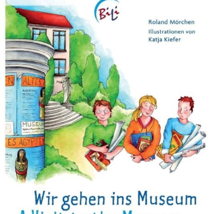 Visit to the Museum: Deutsch-englische Ausgabe. Übersetzung ins Englische von Pauline Elsenheimer.