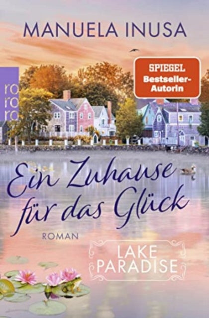 Lake Paradise  Ein Zuhause für das Glück