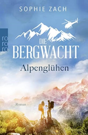 Die Bergwacht  Alpengluhen