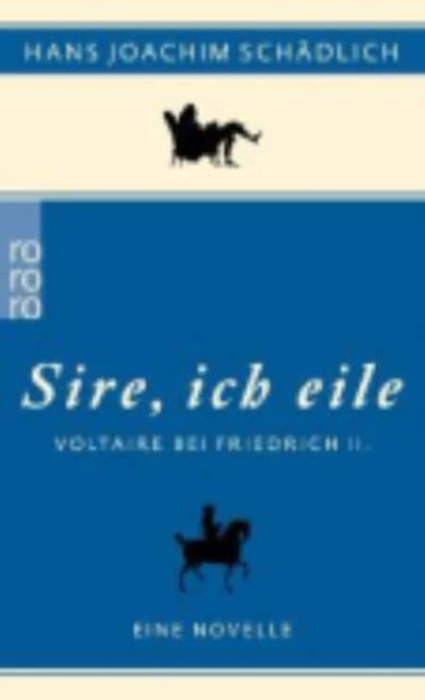 Sire, ich eile