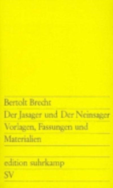 Der Jasager und der Neinsager. Vorlagen, Fassungen und Materialien