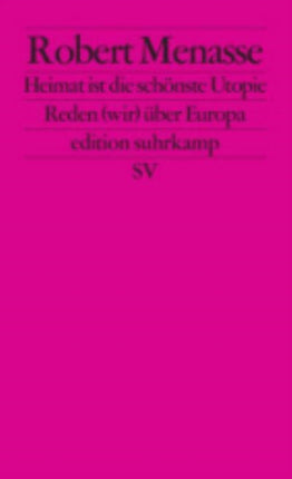 Heimat ist die schonste Utopie
