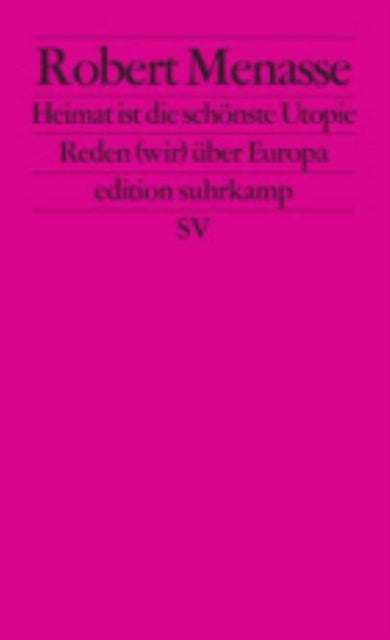 Heimat ist die schonste Utopie