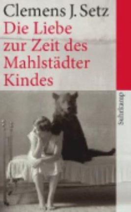 Die Liebe zur Zeit des Mahlstadter Kindes Erzhlungen