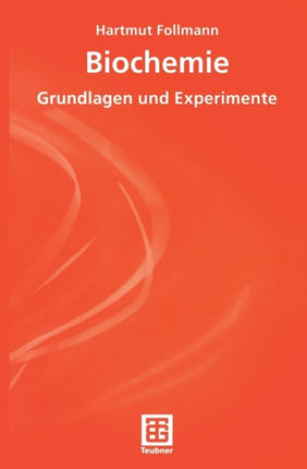 Biochemie: Grundlagen und Experimente
