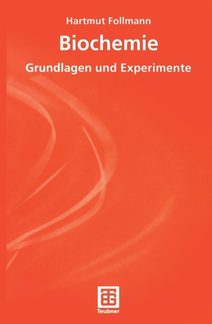 Biochemie: Grundlagen und Experimente