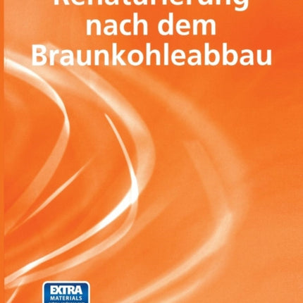 Renaturierung nach dem Braunkohleabbau