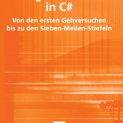 Programmieren in C#: Von den ersten Gehversuchen