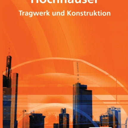 Hochhäuser: Tragwerk und Konstruktion