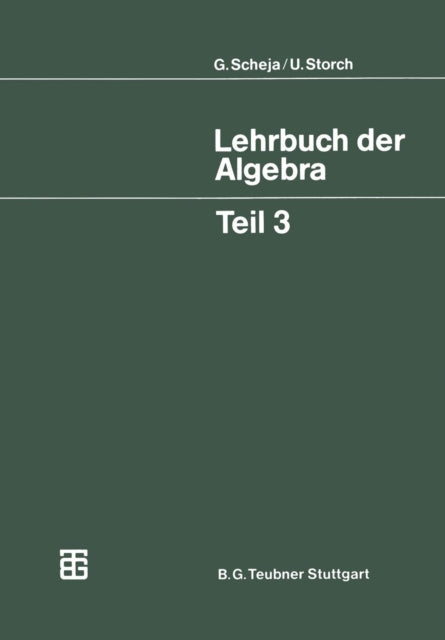Lehrbuch der Algebra: Unter Einschluß der