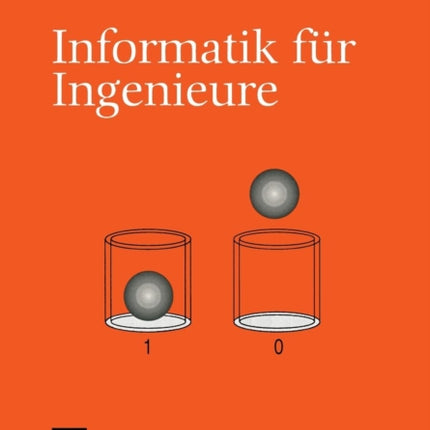 Informatik für Ingenieure: Eine Einführung