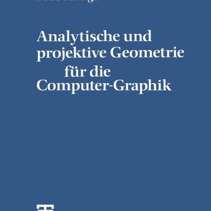 Analytische und projektive Geometrie für die