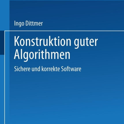 Konstruktion Guter Algorithmen: Sichere Und