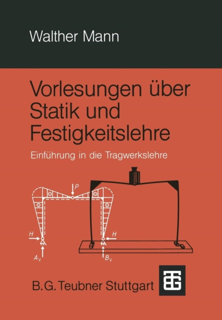 Vorlesungen über Statik und Festigkeitslehre: