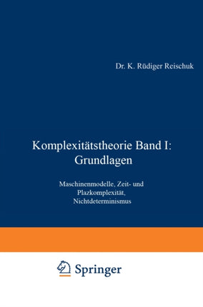 Komplexitätstheorie Band I: Grundlagen: