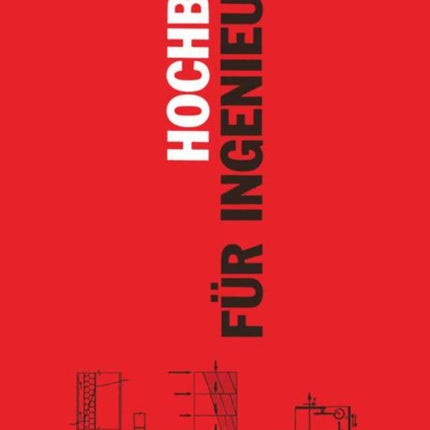 Hochbau für Ingenieure: Eine Einführung