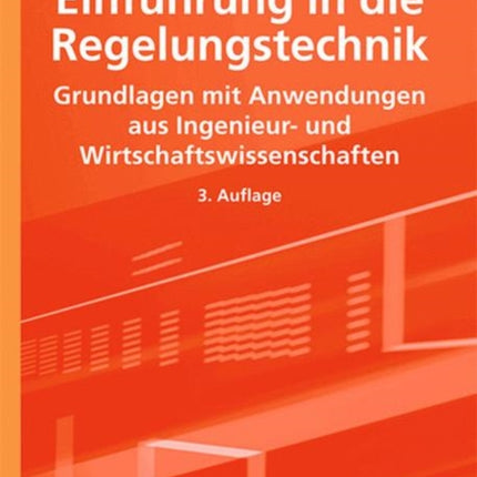 Einführung in die Regelungstechnik: Grundlagen