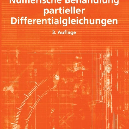 Numerische Behandlung partieller Differentialgleichungen