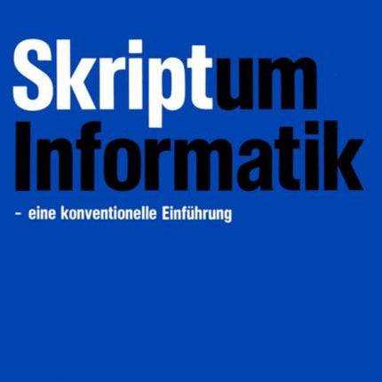 Skriptum Informatik: eine konventionelle