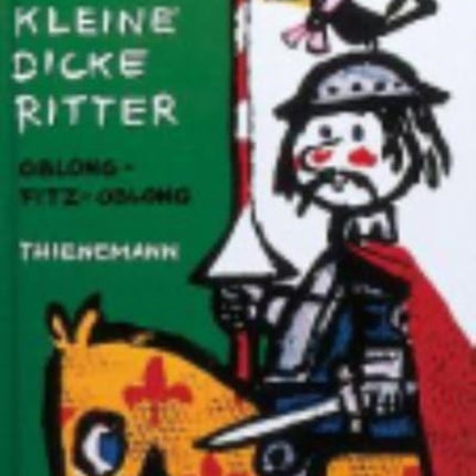 Der kleine dicke Ritter