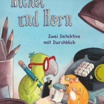 Nickel und Horn Zwei Detektive mit Durchblick