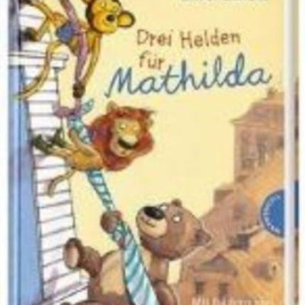 Drei Helden fur Mathilda