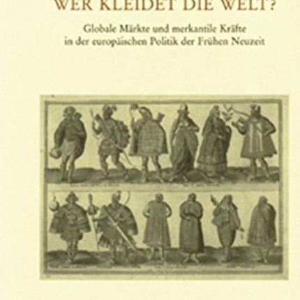 Veröffentlichungen des Instituts fur Europäische Geschichte Mainz: Globale Markte und merkantile Krafte in der europaischen Politik der Fra