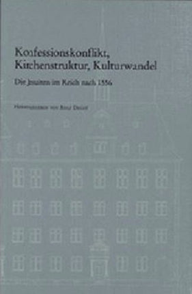 VerÃ¶ffentlichungen des Instituts fÃ"r EuropÃ¤ische Geschichte Mainz.: Die Jesuiten im Reich nach 1556