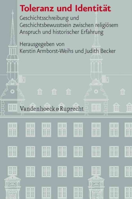 VerÃ¶ffentlichungen des Instituts fÃ"r EuropÃ¤ische Geschichte Mainz: Geschichtsschreibung und Geschichtsbewusstsein zwischen religiÃ¶sem Anspruch und historischer Erfahrung