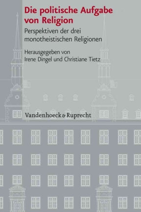 Veröffentlichungen des Instituts fur Europäische Geschichte Mainz: Perspektiven der drei monotheistischen Religionen