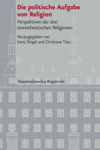 Veröffentlichungen des Instituts fur Europäische Geschichte Mainz: Perspektiven der drei monotheistischen Religionen