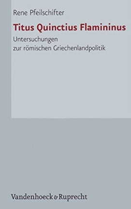 Hypomnemata.: Untersuchungen zur rÃ¶mischen Griechenlandpolitik