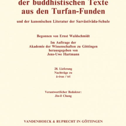 Sanskrit-Worterbuch der buddhistischen Texte aus den Turfan-Funden. Lieferung 28: Nachtrage zu a-svas / tri