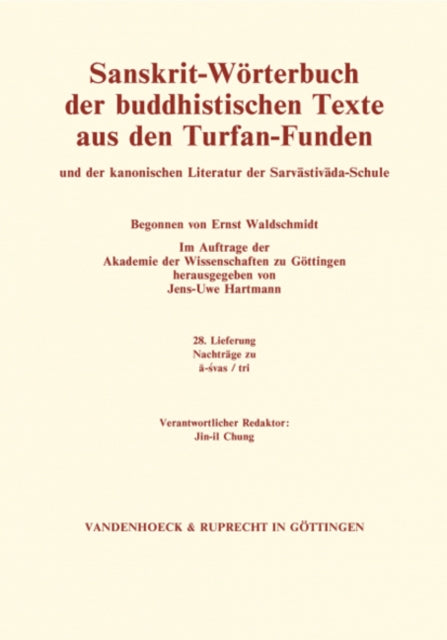 Sanskrit-Worterbuch der buddhistischen Texte aus den Turfan-Funden. Lieferung 28: Nachtrage zu a-svas / tri