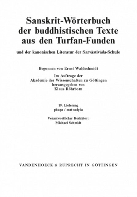 Sanskrit-WÃ¶rterbuch der buddhistischen Texte aus den Turfan-Funden. Lieferung 19: phana / mat-sadrsa