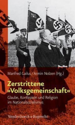 Zerstrittene  Volksgemeinschaft : Glaube,